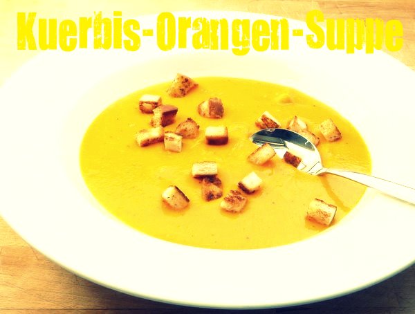 Kurbis Orangen Suppe Mit Zimt Croutons Schoner Noch